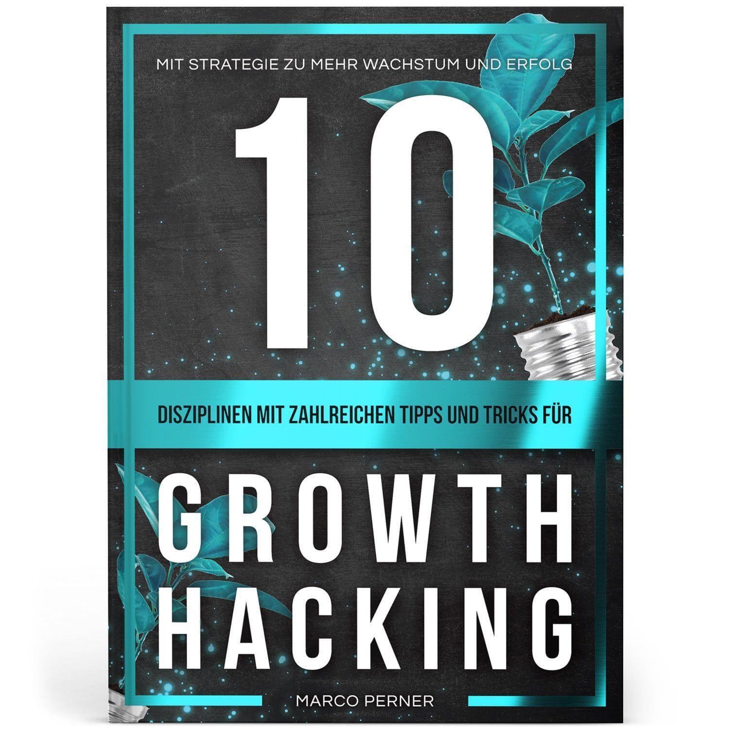Bild: 9783951992747 | 10 Disziplinen mit zahlreichen Tipps und Tricks für Growth Hacking