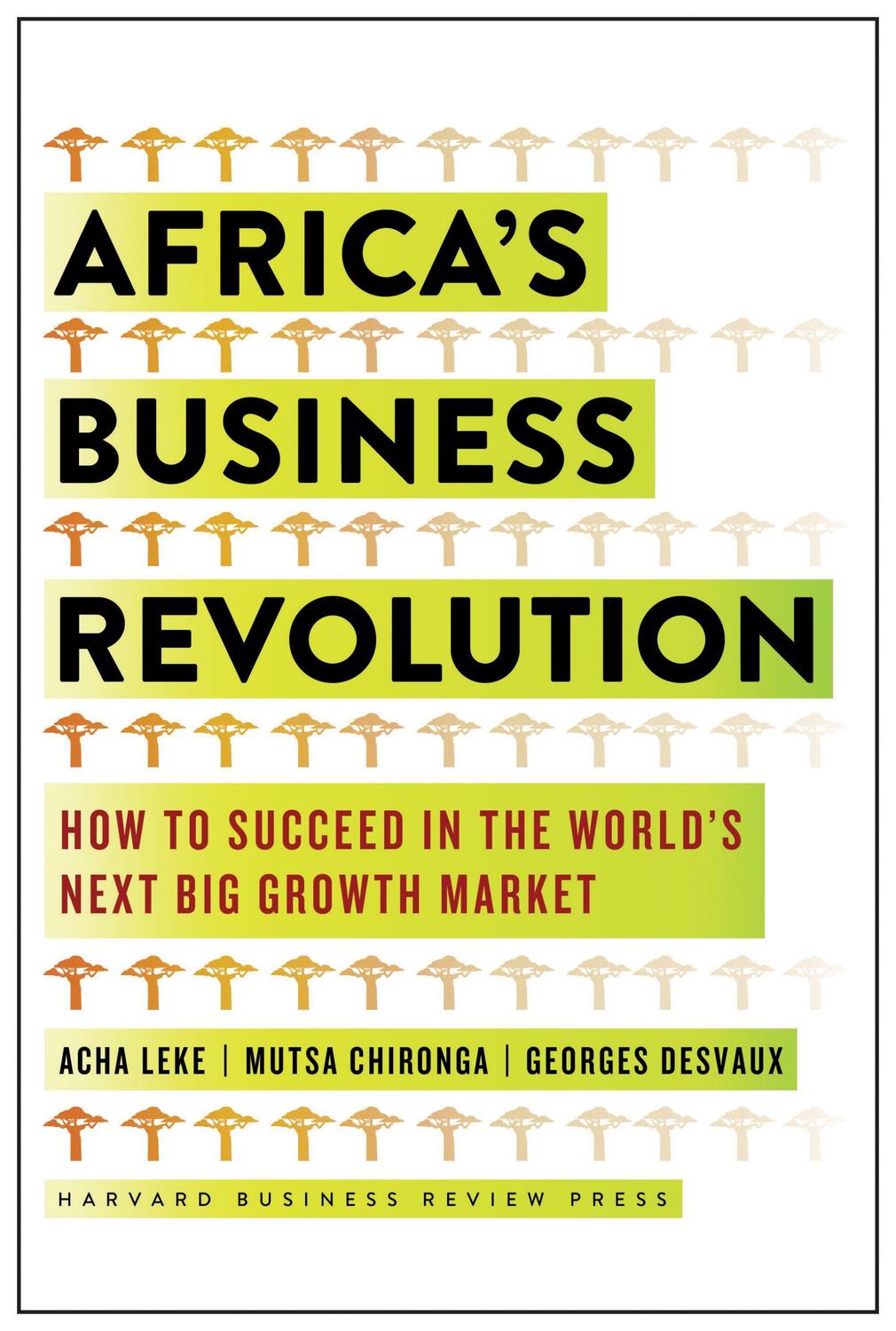 Cover: 9781633694408 | Africa's Business Revolution: How to Succeed in the World's Next...