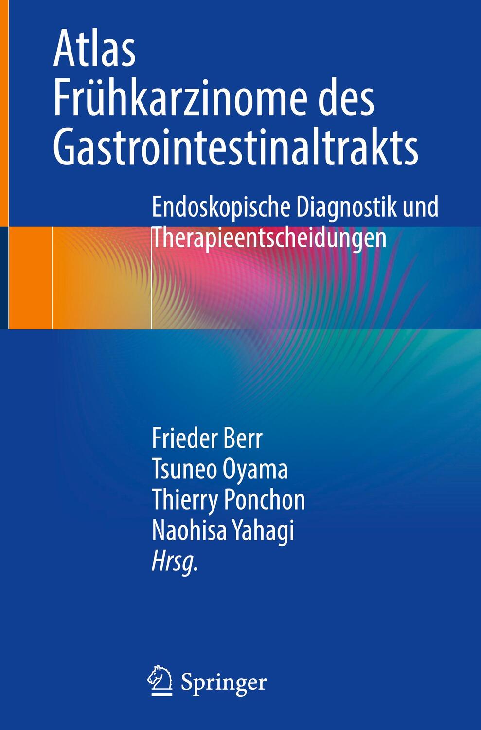 Cover: 9783031256226 | Atlas Frühkarzinome des Gastrointestinaltrakts | Frieder Berr (u. a.)
