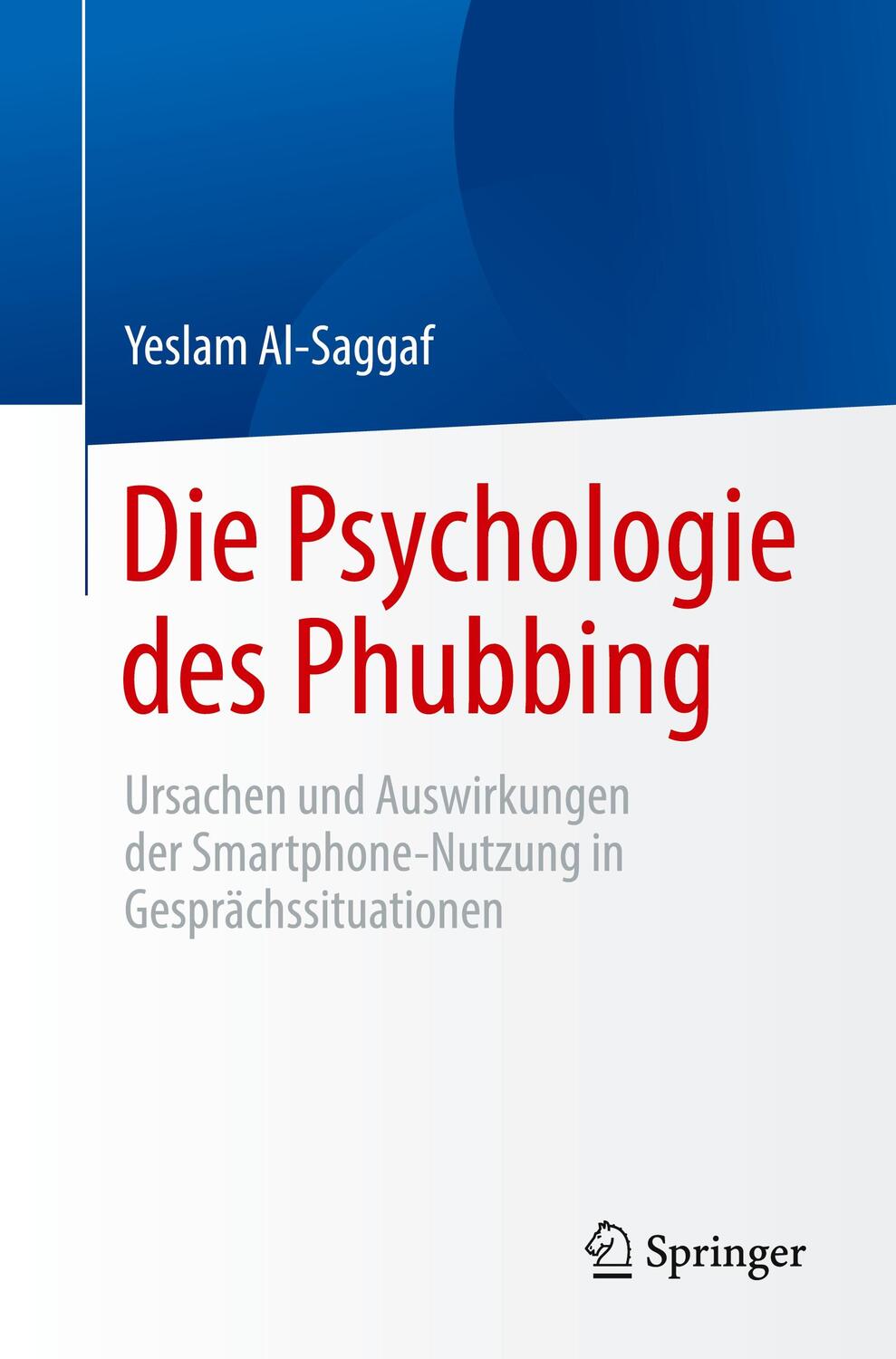 Cover: 9789819959167 | Die Psychologie des Phubbing | Yeslam Al-Saggaf | Taschenbuch | xi