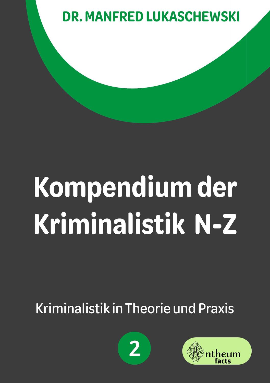 Cover: 9783959493314 | Kompendium der Kriminalistik N - Z. Band 2 | Manfred Lukaschewski
