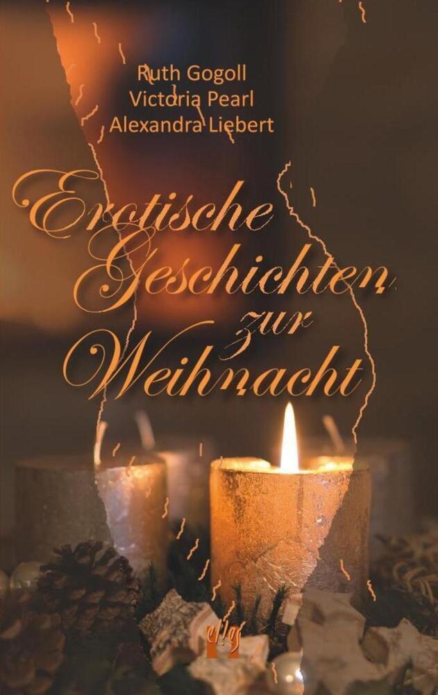 Cover: 9783956091353 | Erotische Geschichten zur Weihnacht | Ruth Gogoll (u. a.) | Buch