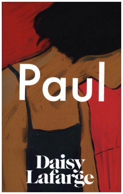 Cover: 9781783786350 | Paul | Daisy Lafarge | Taschenbuch | Englisch | 2021 | Granta Books