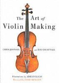 Cover: 9780709058762 | Art of Violin Making | Chris Johnson (u. a.) | Buch | Gebunden | 1999