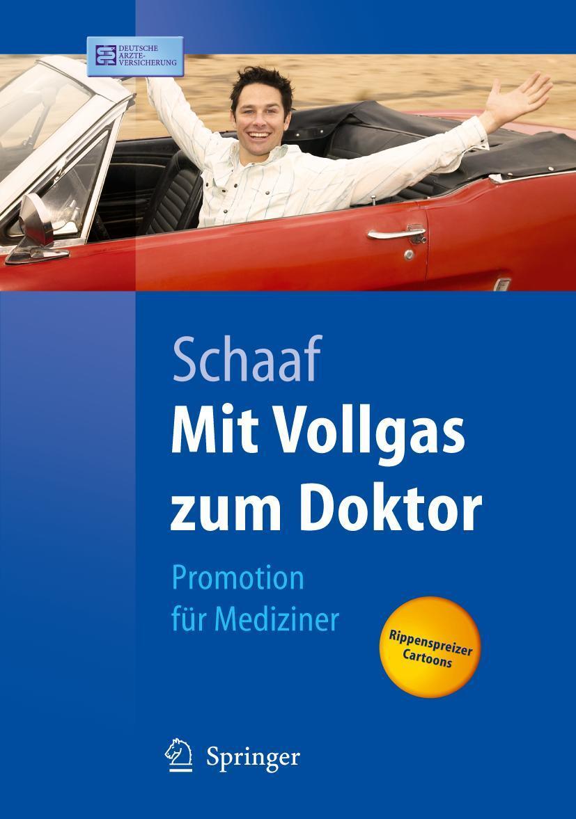 Cover: 9783540255116 | Mit Vollgas zum Doktor | Promotion für Mediziner | Christian P. Schaaf