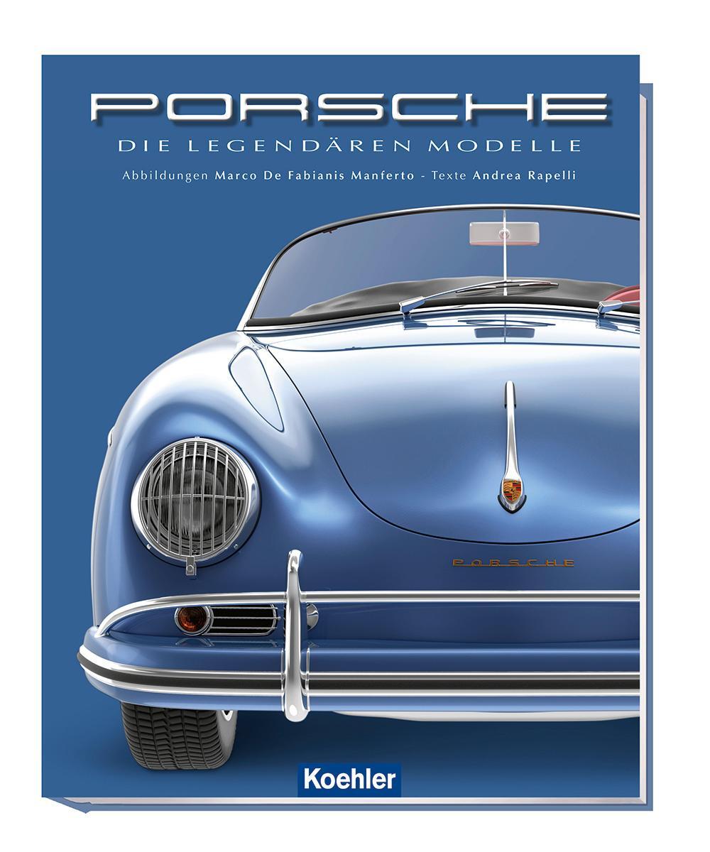 Cover: 9783782213417 | Porsche | Die legendären Modelle | Andrea Rapelli | Buch | Deutsch
