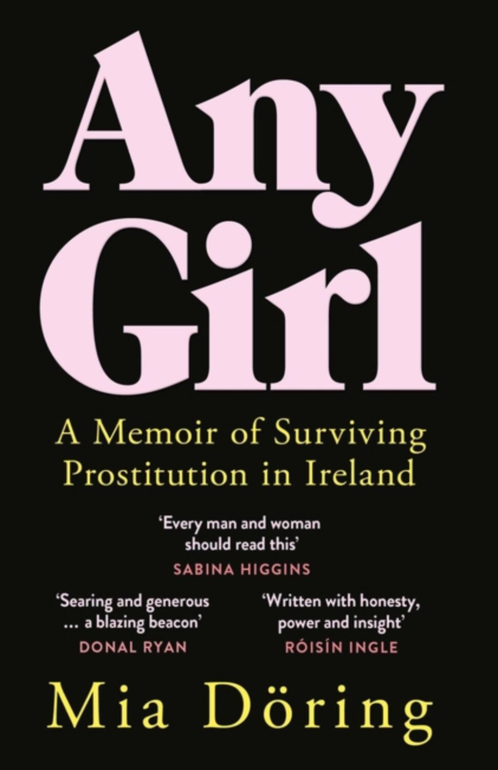 Cover: 9781529371833 | Any Girl | A Memoir of Surviving Prostitution in Ireland | Mia Doring