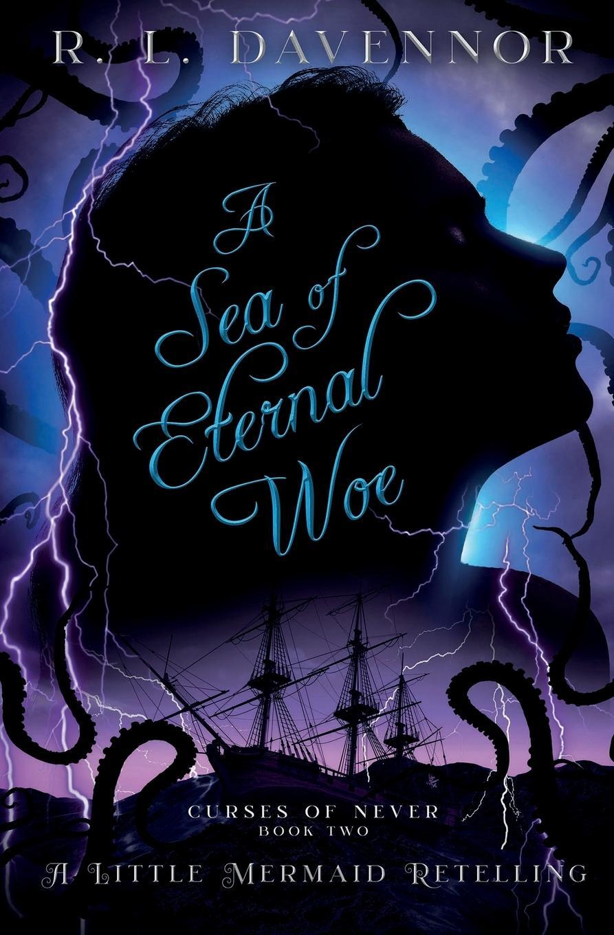 Cover: 9781735131597 | A Sea of Eternal Woe | A Little Mermaid Retelling | R. L. Davennor