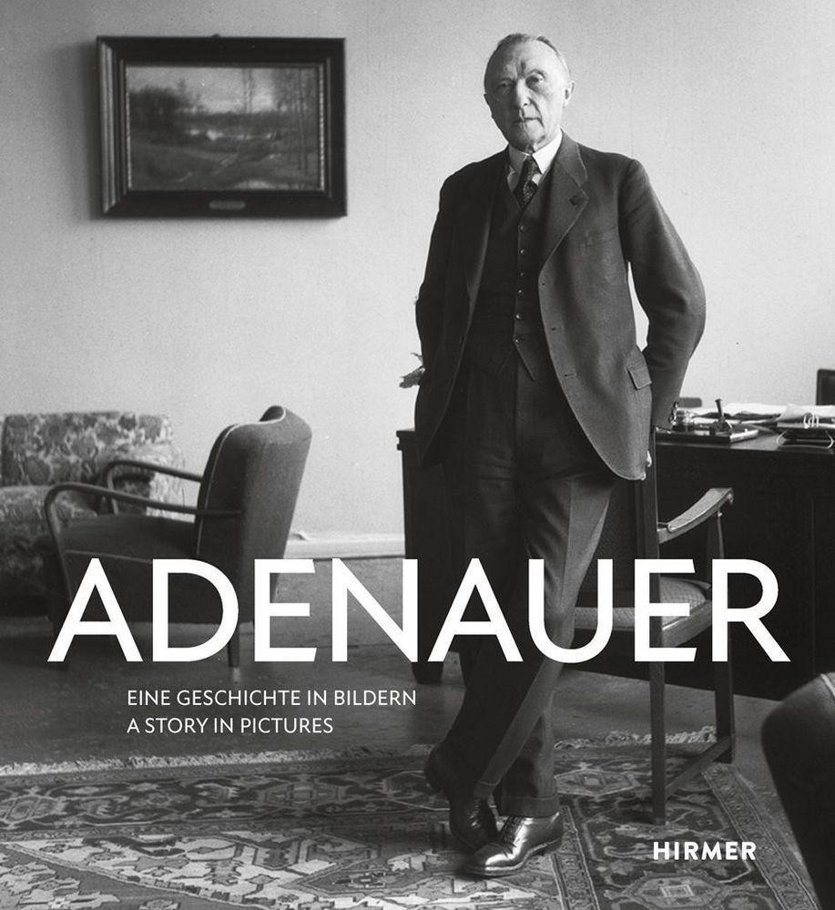 Cover: 9783777439082 | Adenauer | Eine Geschichte in Bildern - A Story in Pictures | Buch