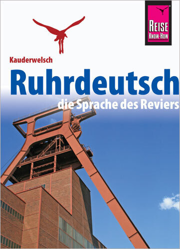 Cover: 9783831764150 | Reise Know-How Sprachführer Ruhrdeutsch - die Sprache des Reviers