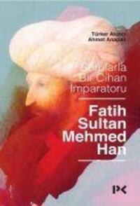 Cover: 9789759969783 | Sorularla Bir Cihan Imparatoru | Fatih Sultan Mehmed Han | Taschenbuch