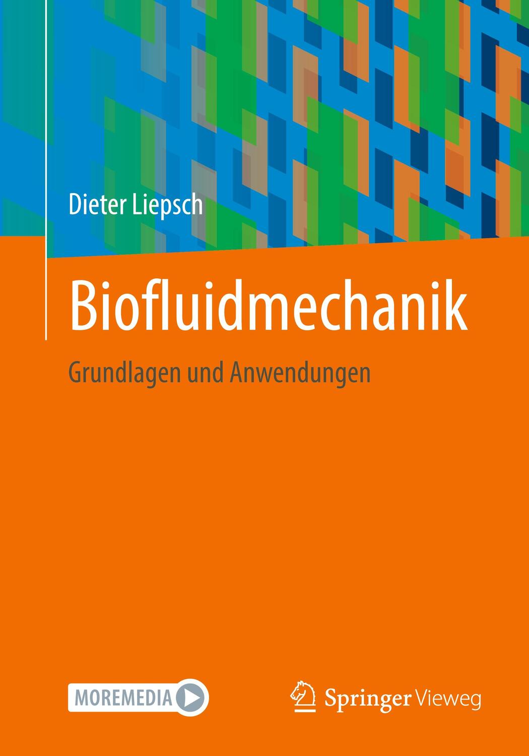 Cover: 9783662631782 | Biofluidmechanik | Grundlagen und Anwendungen | Dieter Liepsch | Buch