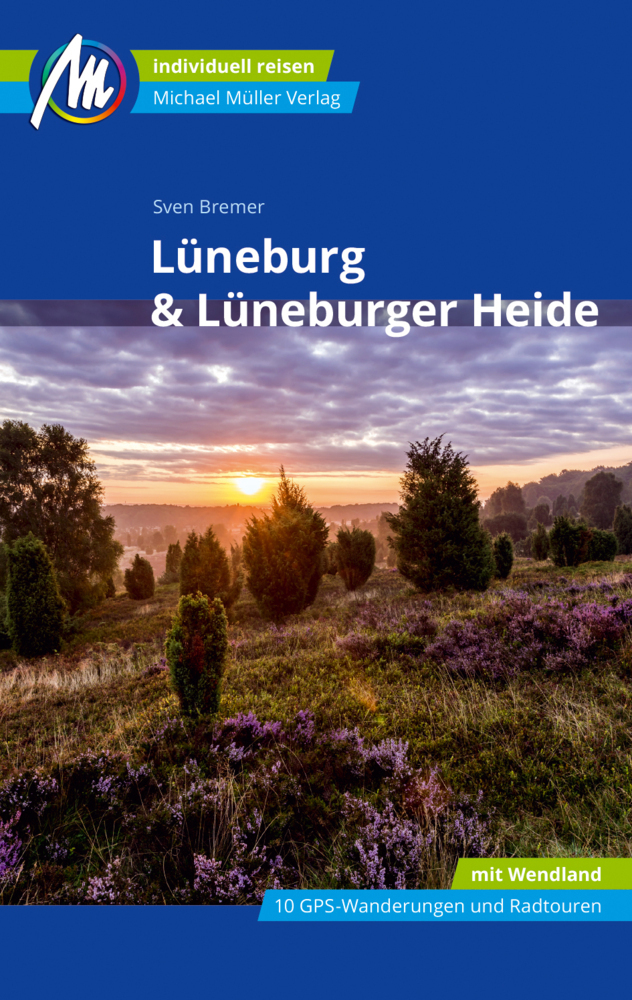 Cover: 9783956549946 | Lüneburg &amp; Lüneburger Heide Reiseführer Michael Müller Verlag | Bremer