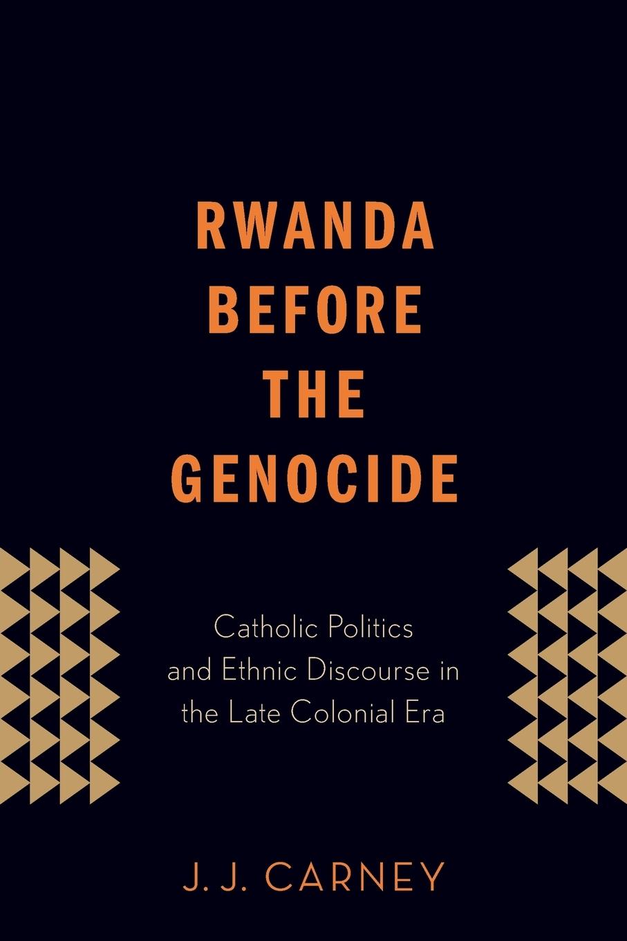 Cover: 9780190612375 | Rwanda Before the Genocide | J J Carney | Taschenbuch | Englisch