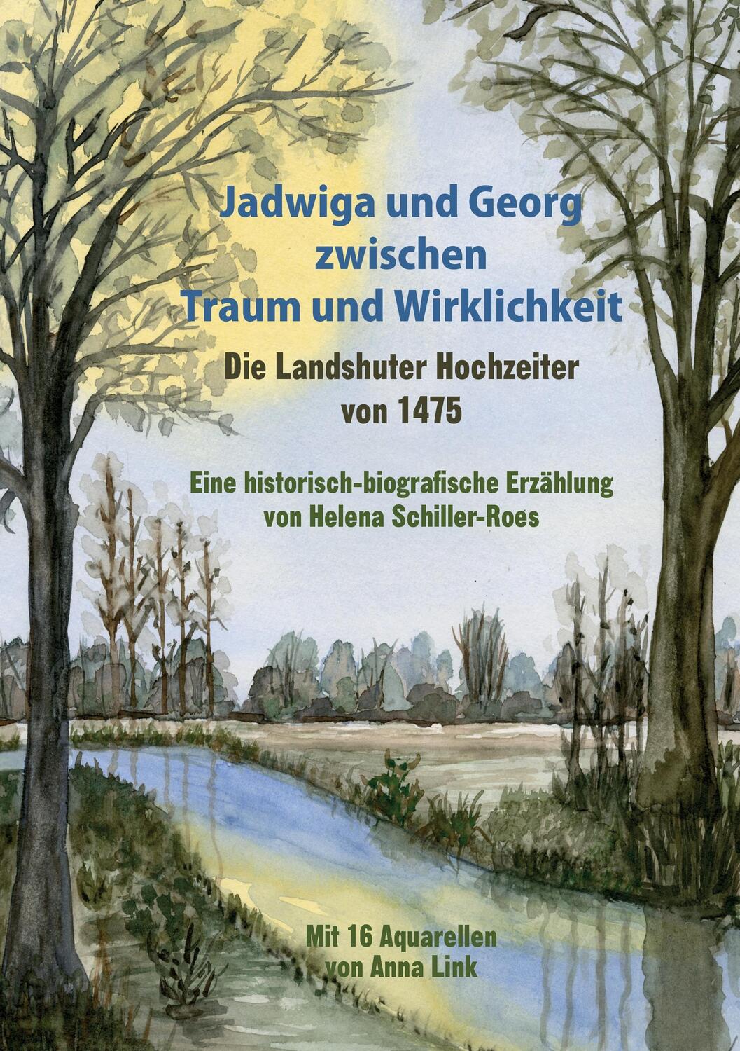 Cover: 9783981870503 | Jadwiga und Georg zwischen Traum und Wirklichkeit - die Landshuter...