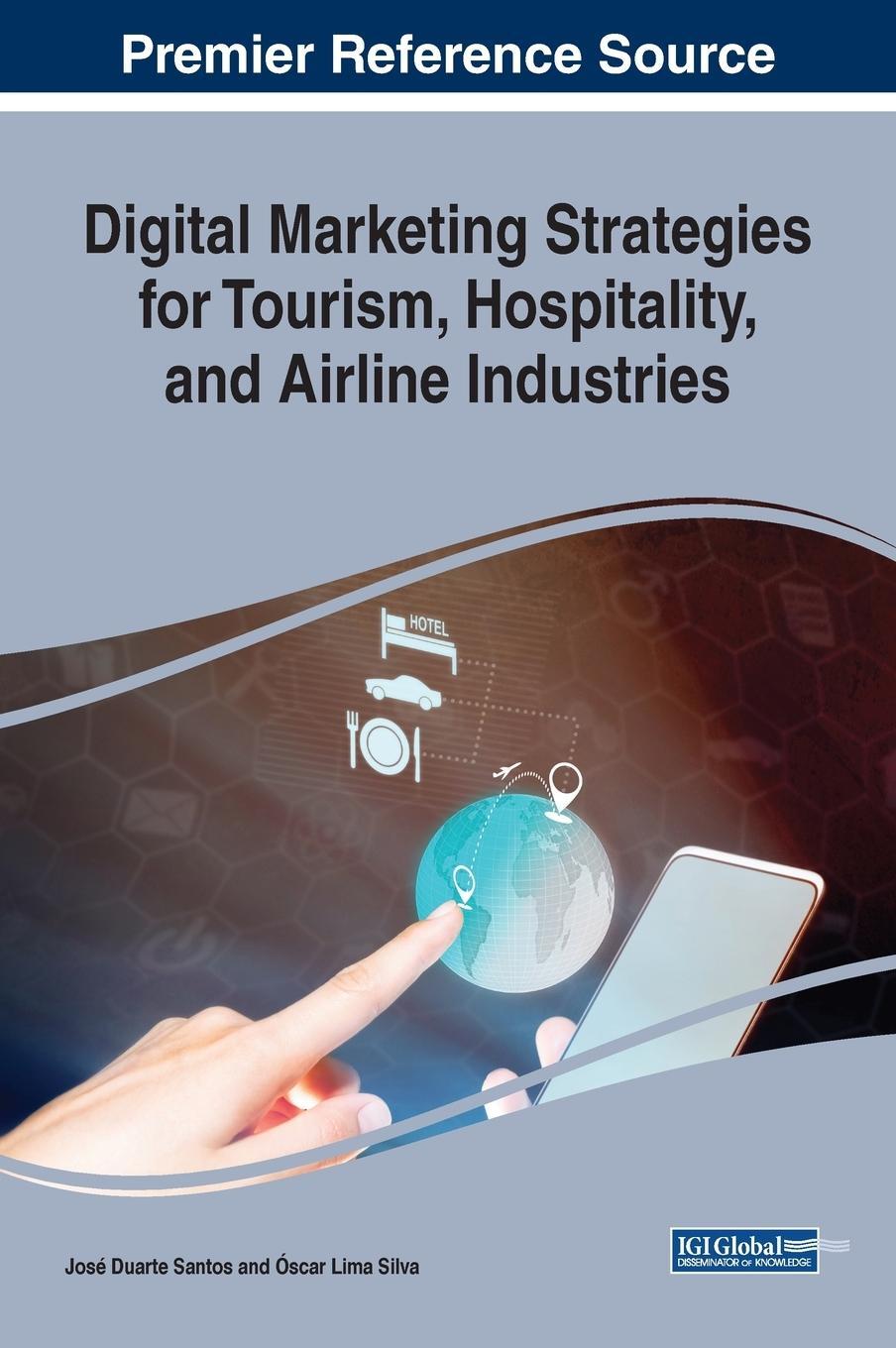 Cover: 9781522597834 | Digital Marketing Strategies for Tourism, Hospitality, and Airline...