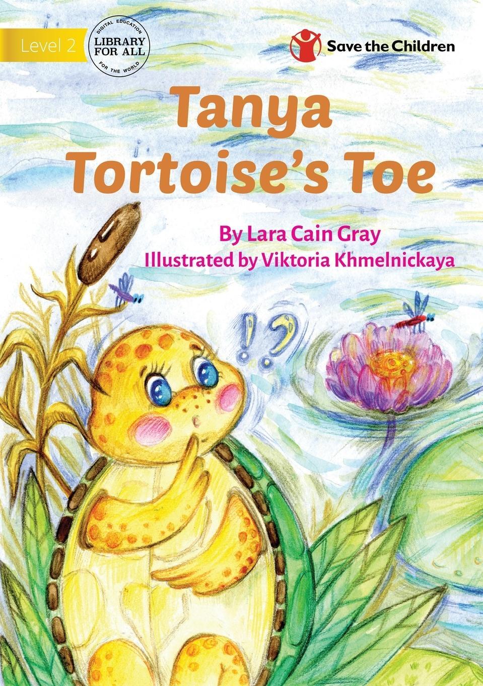 Cover: 9781922895301 | Tanya Tortoise's Toe | Lara Cain Gray | Taschenbuch | Paperback | 2022