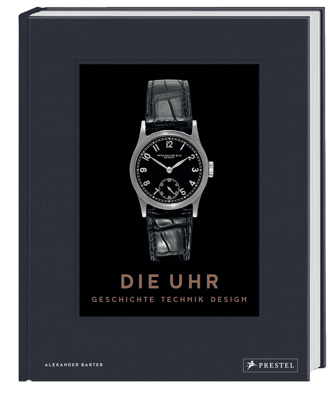 Bild: 9783791388120 | Die Uhr. Geschichte Technik Design | Alexander Barter | Buch | 336 S.