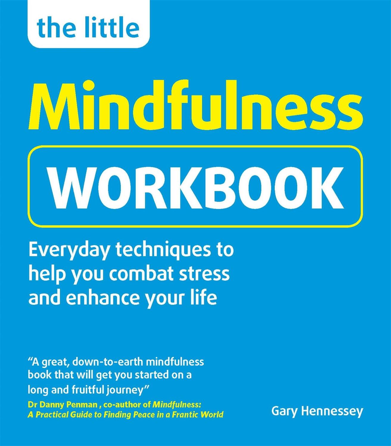 Cover: 9781780591544 | The Little Mindfulness Workbook | Gary Hennessey | Taschenbuch | 2016