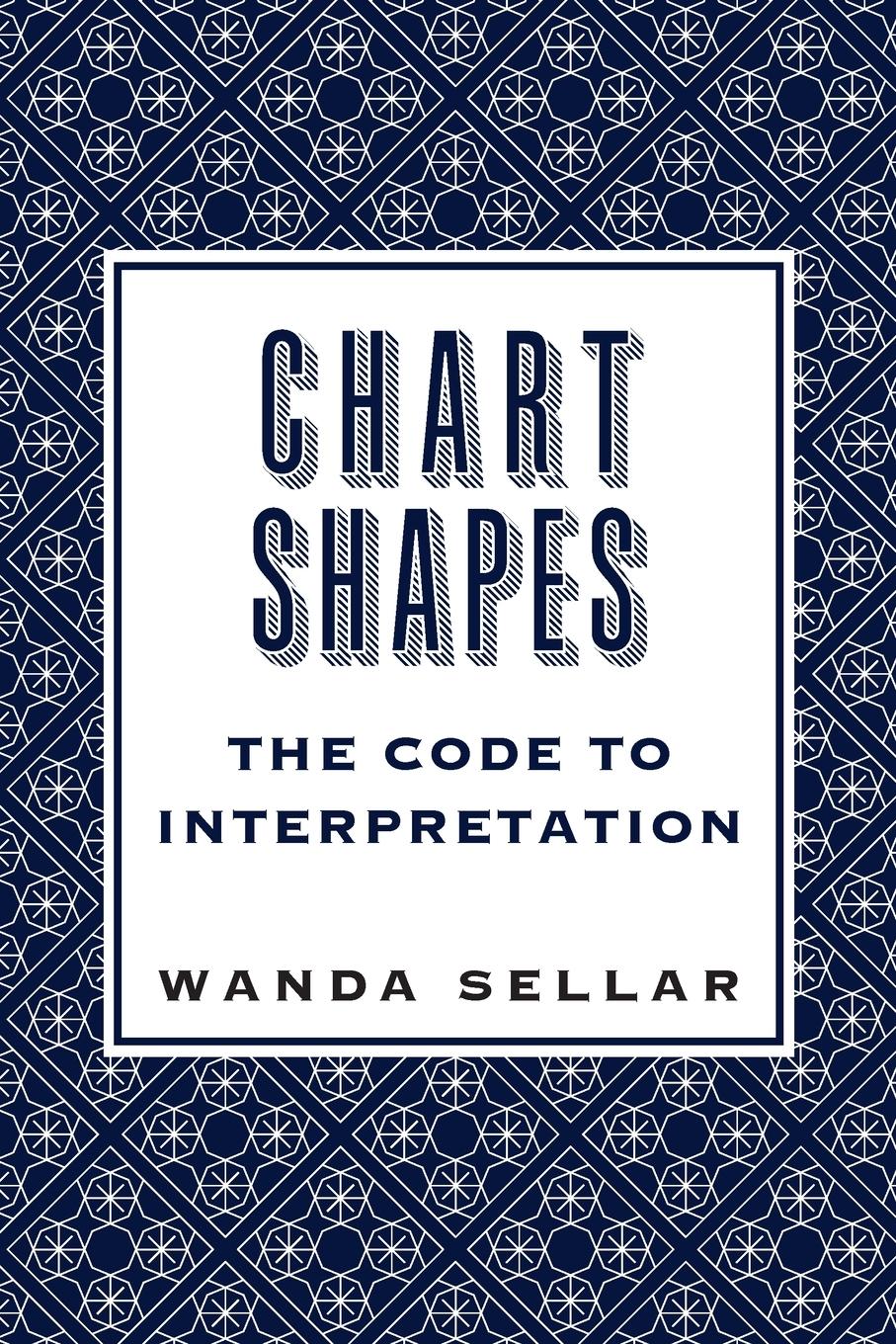 Cover: 9781910531389 | Chart Shapes | The Code to Interpretation | Wanda Sellar | Taschenbuch