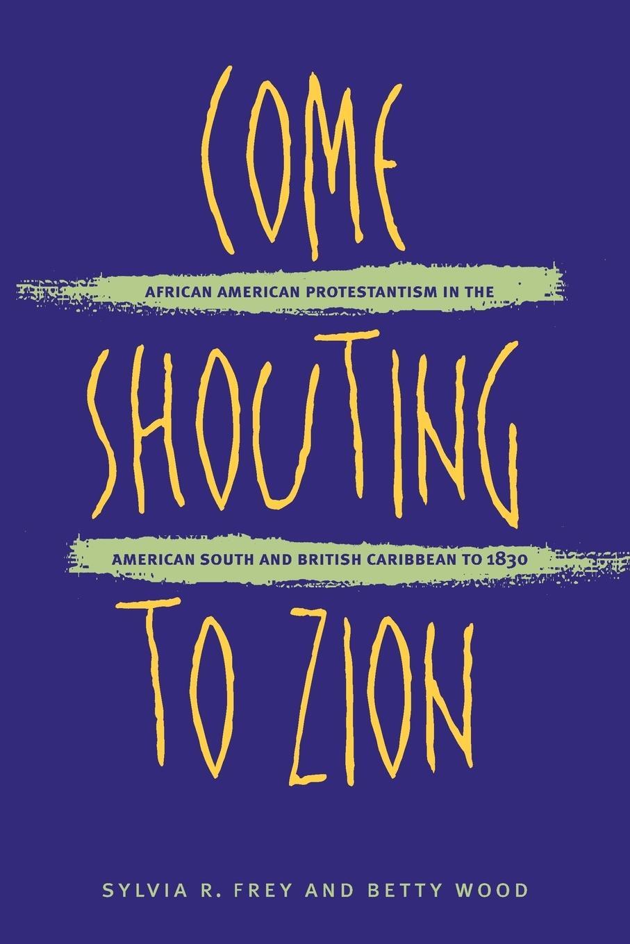 Cover: 9780807846810 | Come Shouting to Zion | Sylvia R. Frey (u. a.) | Taschenbuch | 1998