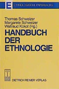 Cover: 9783496004462 | Handbuch der Ethnologie | Thomas Schweizer | Taschenbuch | 650 S.