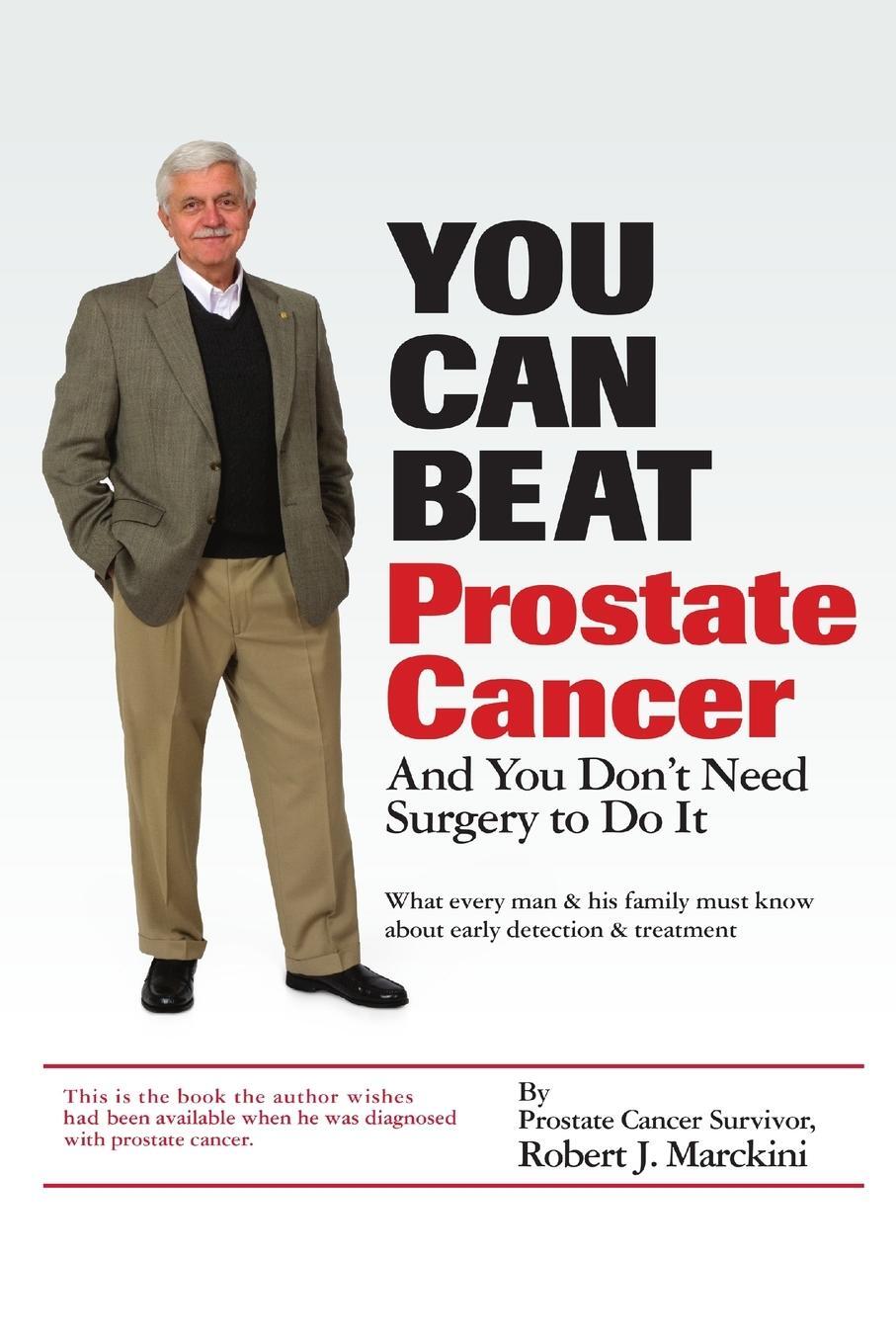 Cover: 9780615140223 | You Can Beat Prostate Cancer | Robert J. Marckini | Taschenbuch | 2007