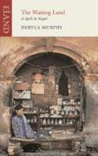 Cover: 9781906011659 | The Waiting Land | A Spell in Nepal | Dervla Murphy | Taschenbuch