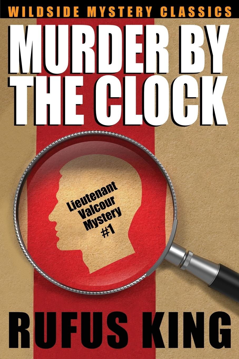 Cover: 9781479408337 | Murder by the Clock | A Lt. Valcour Mystery | Rufus King | Taschenbuch