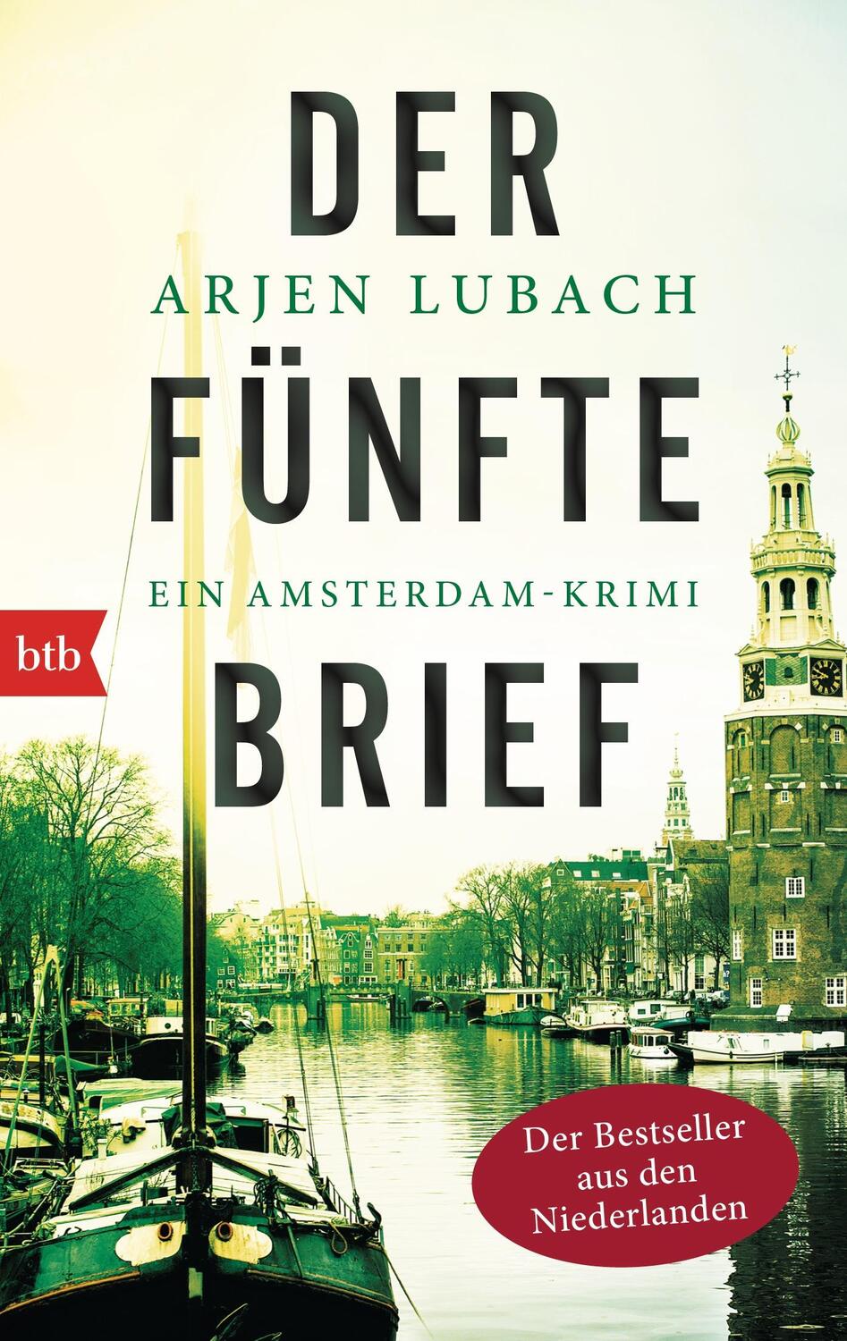 Cover: 9783442713820 | Der fünfte Brief | Ein Amsterdam-Krimi | Arjen Lubach | Taschenbuch
