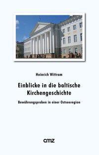 Cover: 9783870621254 | Einblicke in die baltische Kirchengeschichte | Heinrich Wittram | Buch