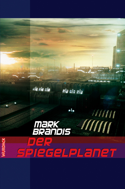 Cover: 9783938065655 | Der Spiegelplanet | Mark Brandis | Taschenbuch | 2011 | Wurdack