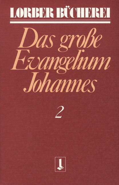 Cover: 9783874952149 | Johannes, das grosse Evangelium. Bd.2 | Jakob Lorber | Taschenbuch