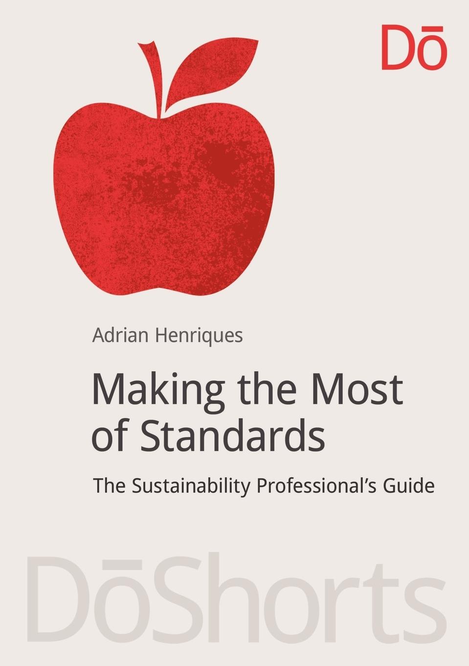 Cover: 9781909293243 | Making the Most of Standards | The Sustainability Professional's Guide