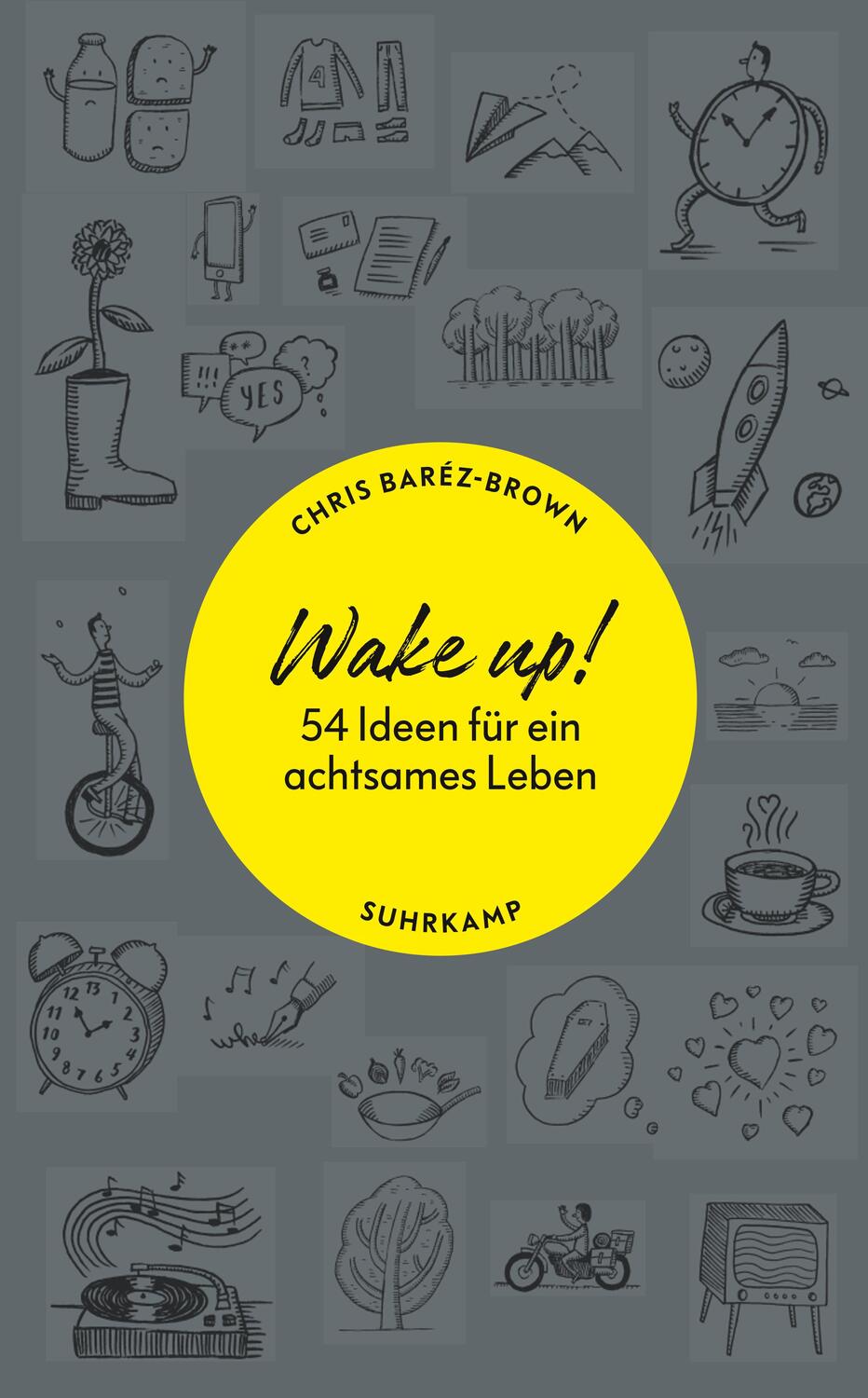 Cover: 9783518468227 | Wake up! | 54 Ideen für ein achtsames Leben | Chris Baréz-Brown | Buch