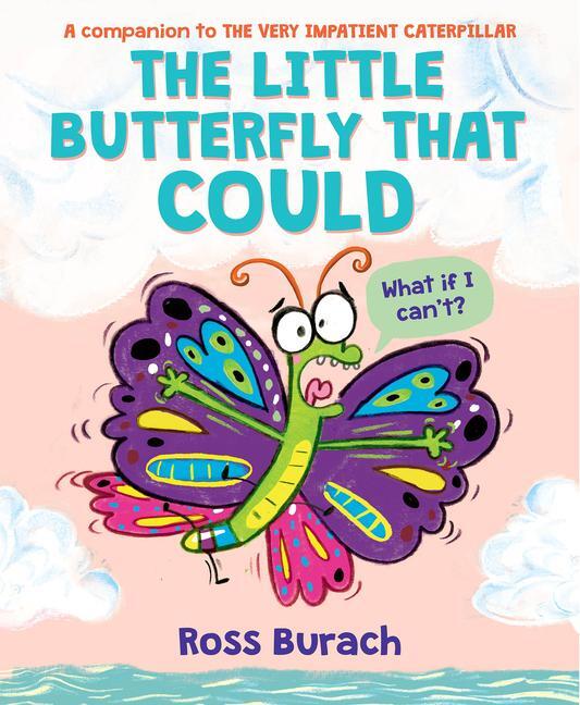 Cover: 9781338615005 | The Little Butterfly That Could (A Very Impatient Caterpillar Book)