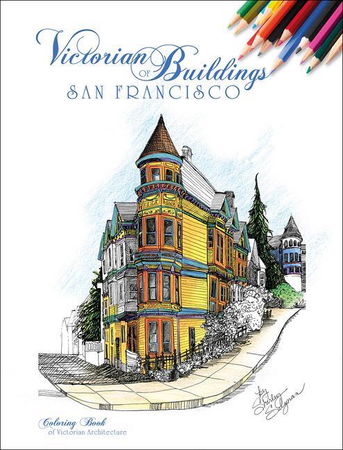 Cover: 9780764351396 | Victorian Buildings of San Francisco: A Coloring Book | Taschenbuch