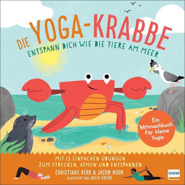 Cover: 9783741526527 | Die Yoga-Krabbe Entspann dich wie die Tiere am Meer | Kerr (u. a.)