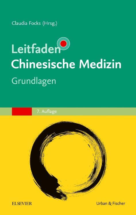 Cover: 9783437583452 | Leitfaden Chinesische Medizin - Grundlagen | Claudia Focks | Buch