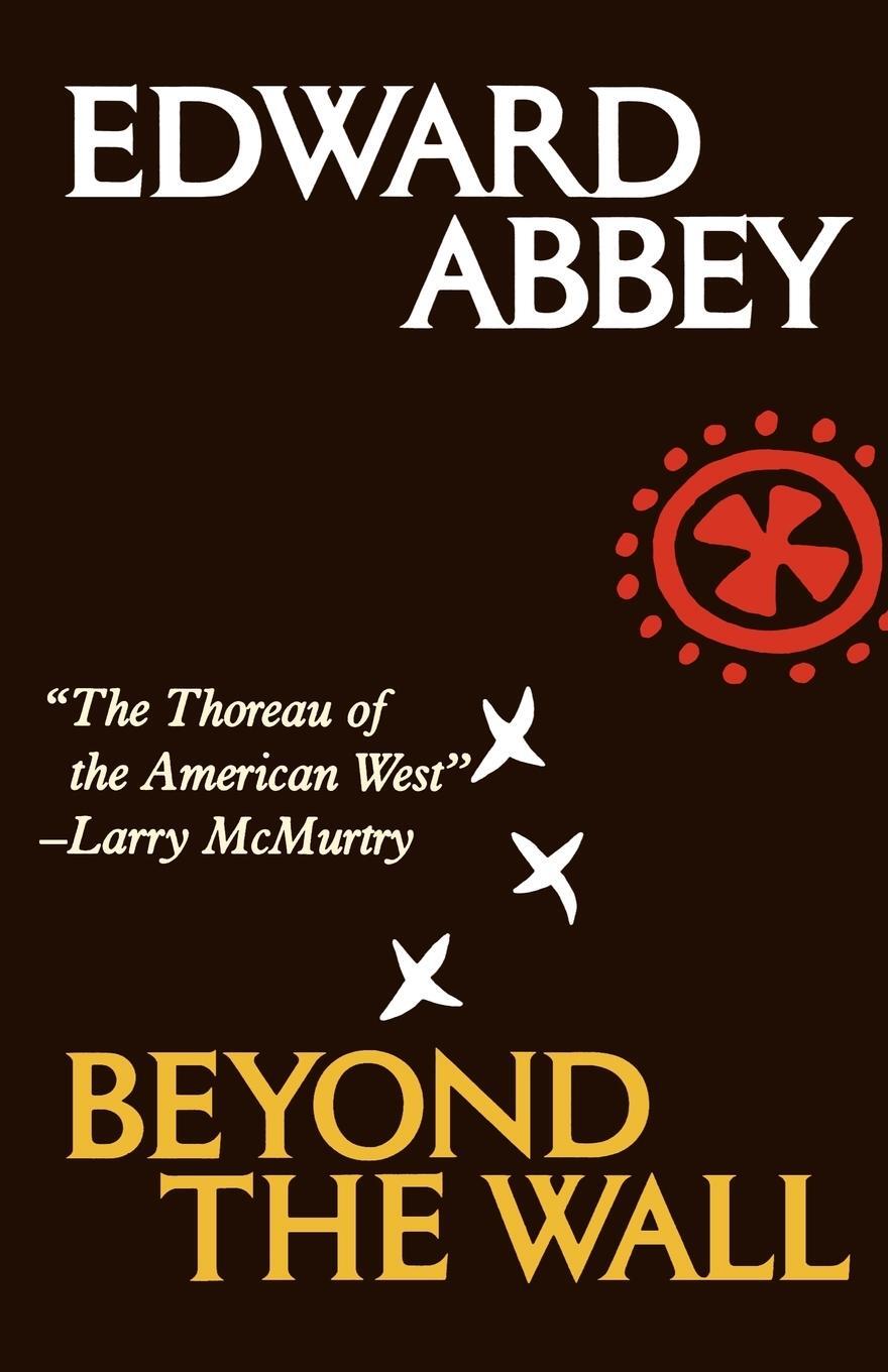 Cover: 9780805008203 | Beyond the Wall | Essays from the Outside | Edward Abbey | Taschenbuch