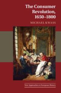 Cover: 9780521139595 | The Consumer Revolution, 1650-1800 | Michael Kwass | Taschenbuch