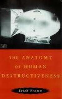 Cover: 9780712674898 | The Anatomy Of Human Destructiveness | Erich Fromm | Taschenbuch