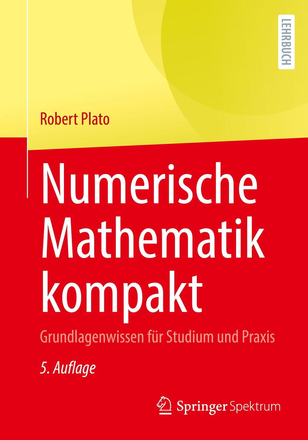 Cover: 9783662641095 | Numerische Mathematik kompakt | Robert Plato | Taschenbuch | Paperback