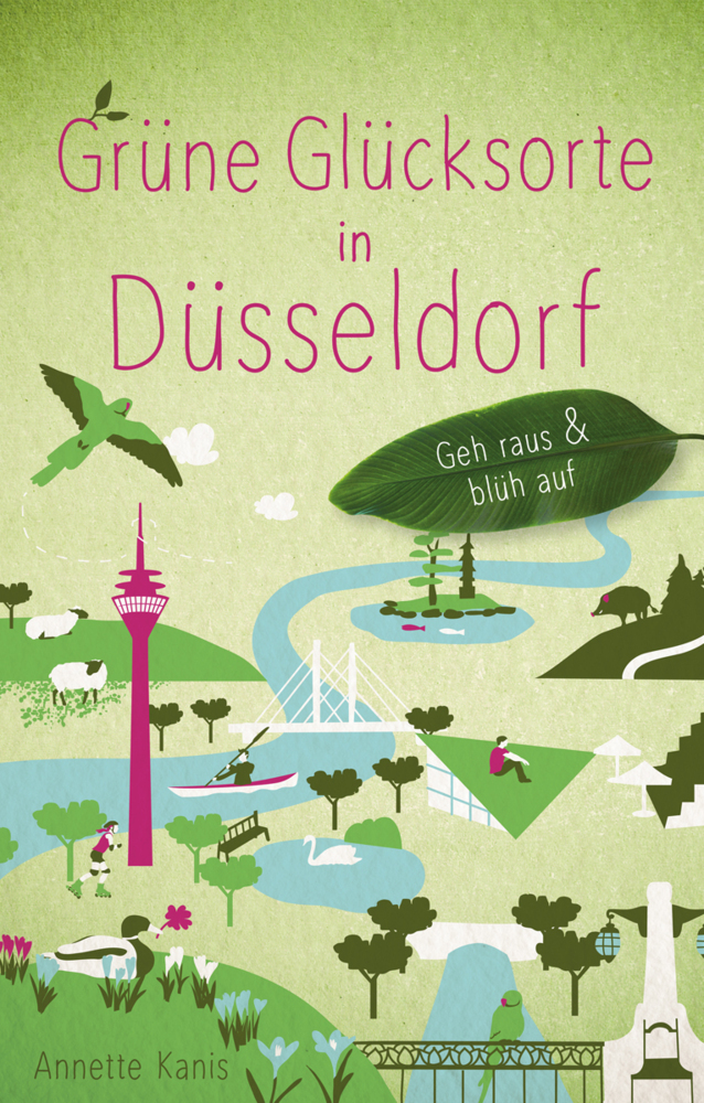 Cover: 9783770021635 | Grüne Glücksorte in Düsseldorf | Geh raus &amp; blüh auf | Annette Kanis