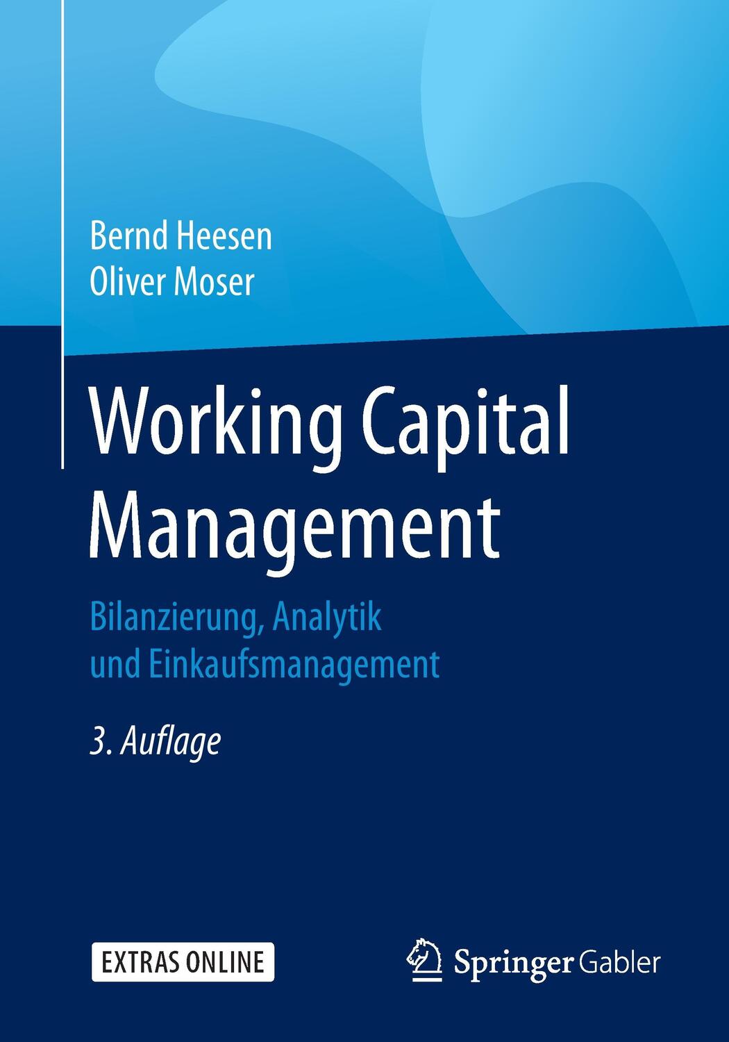 Cover: 9783658151676 | Working Capital Management | Bernd/Moser, Oliver Heesen | Taschenbuch