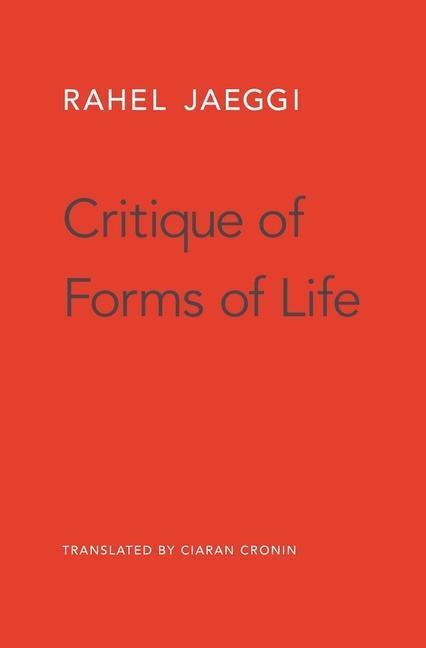 Cover: 9780674737754 | Critique of Forms of Life | Rahel Jaeggi | Buch | Englisch | 2019