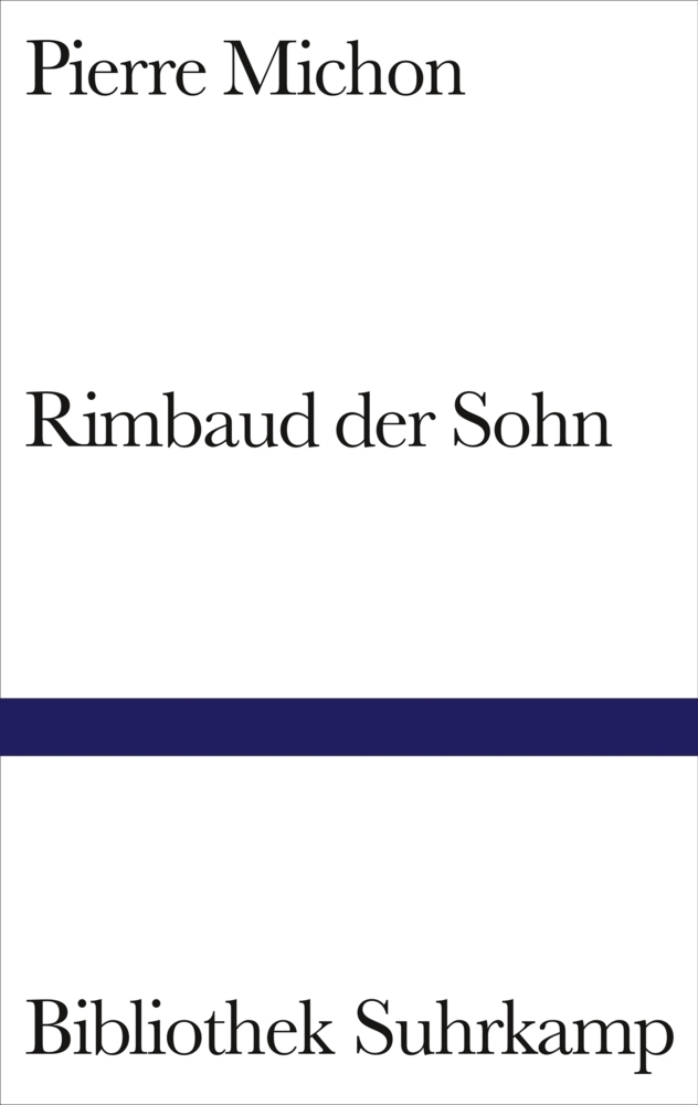 Cover: 9783518224373 | Rimbaud der Sohn | Pierre Michon | Buch | 2008 | Suhrkamp