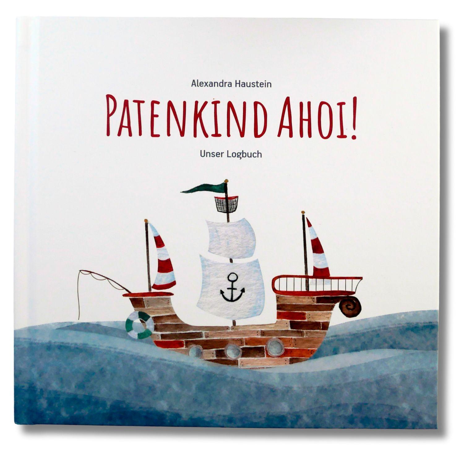 Cover: 4262422730026 | Patenkind Ahoi! | Unser Logbuch | Alexandra Haustein | Buch | 48 S.