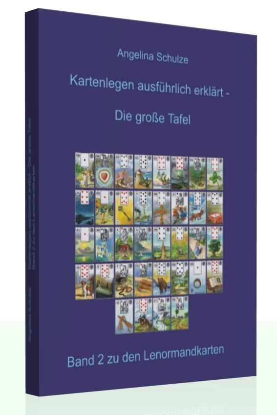 Cover: 9783943729016 | Kartenlegen ausführlich erklärt: Die grosse Tafel | Angelina Schulze