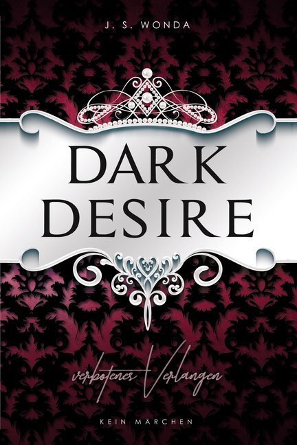 Cover: 9783961115440 | Dark Desire | Verbotenes Verlangen | J. S. Wonda | Taschenbuch | 2018